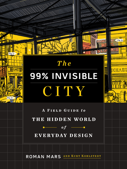 Nimiön The 99% Invisible City lisätiedot, tekijä Roman Mars - Saatavilla